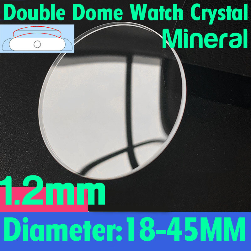 1.2mm Double Dome Watch Crystal Round Watch Mineral Glass Lens Mirror 18mm-45mm